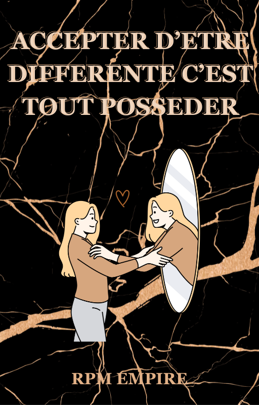 ACCEPTER D'ETRE DIFFERENTE, C'EST TOUT POSSEDER - Ebook de reonstruction